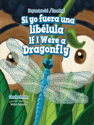 cover image of Si yo fuera una libélula / If I Were a Dragonfly